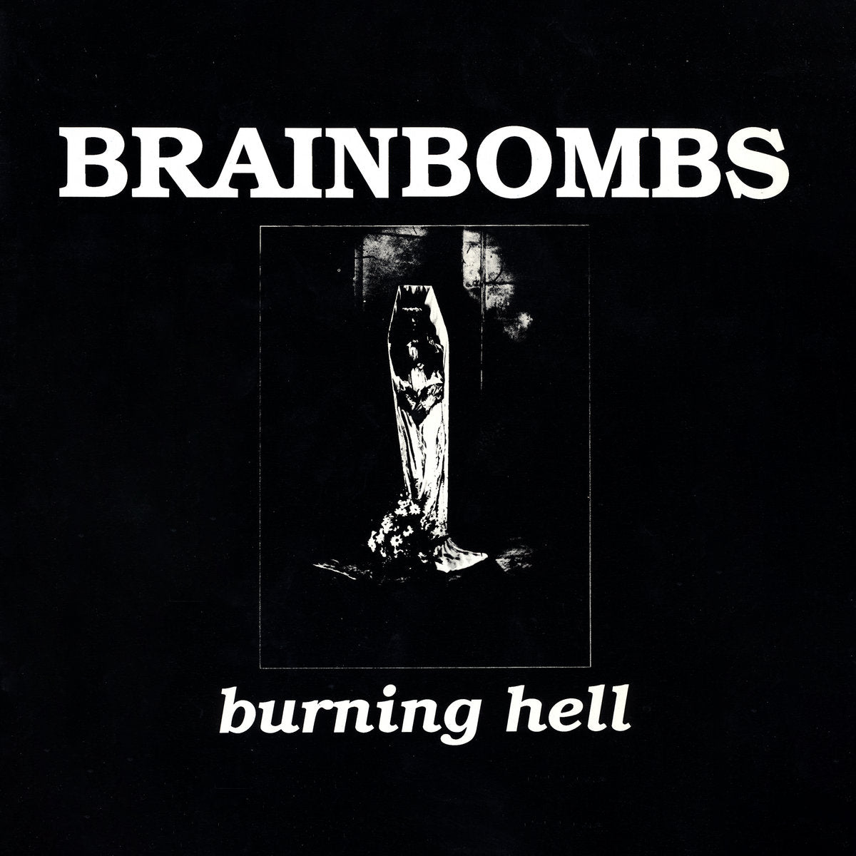 Brainbombs - Burning Hell LP ( VINYL )
