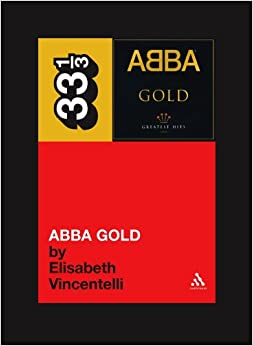33 1/3 Book - ABBA - ABBA Gold ( VINYL )