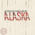 Between The Buried And Me - Alaska 2LP ( VINYL )