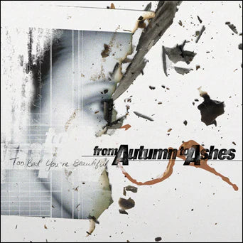 From Autumn To Ashes – Too Bad You're Beautiful LP (Gatefold) ( VINYL )