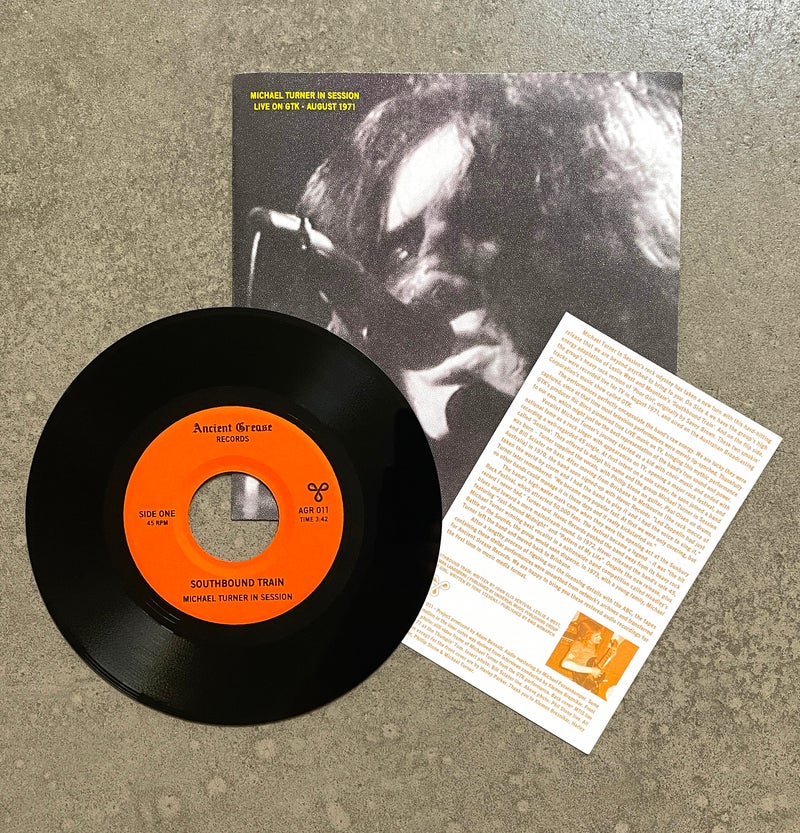 Michael Turner In Session - Live On GTK: August 1971 7" (Ancient Grease Records Reissue) ( VINYL )