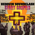 Bedouin Soundclash - Street Gospels LP ( VINYL )