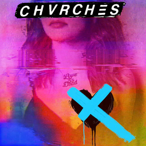 Chvrches - Love Is Dead LP (Light Blue Vinyl) ( VINYL )