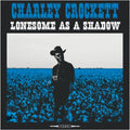 Charley Crockett – Lonesome As A Shadow LP (180g) ( VINYL )