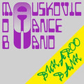 Mauskovic Dance Band - Bukaroo Bank LP ( VINYL )