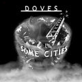 Doves - Some Cities 2LP (Numbered, Colored Vinyl) ( VINYL )