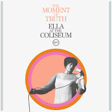 Ella Fitzgerald - The Moment of Truth: Ella at the Coliseum LP ( VINYL )