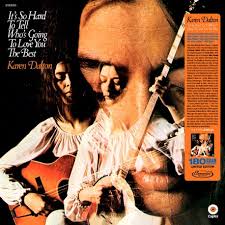 Karen Dalton - It's So Hard To Tell Who's Going To Love You The Best LP (Limited Edition, United Kingdom) ( VINYL )