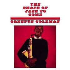Ornette Coleman - The Shape Of Jazz To Come LP ( VINYL )