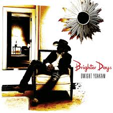 Dwight Yoakam - Brighter Days 2LP ( VINYL )