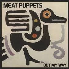 Meat Puppets - Out My Way LP ( VINYL )