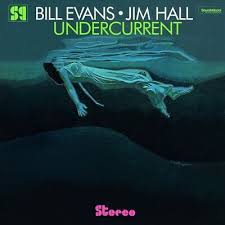 Bill Evans & Jim Hall - Undercurrent LP (Limited Edition, 180 Gram Vinyl, Bonus Tracks, Gatefold LP Jacket, Spain) ( VINYL )