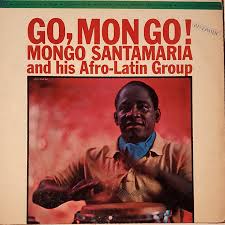 Mongo Santamaria - Go Mongo LP (Limited Edition, 180 Gram Vinyl, Bonus Track, Spain) ( VINYL )