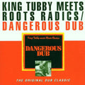 King Tubby Meets Roots Radics – Dangerous Dub: The Original Dub Classic LP ( VINYL )