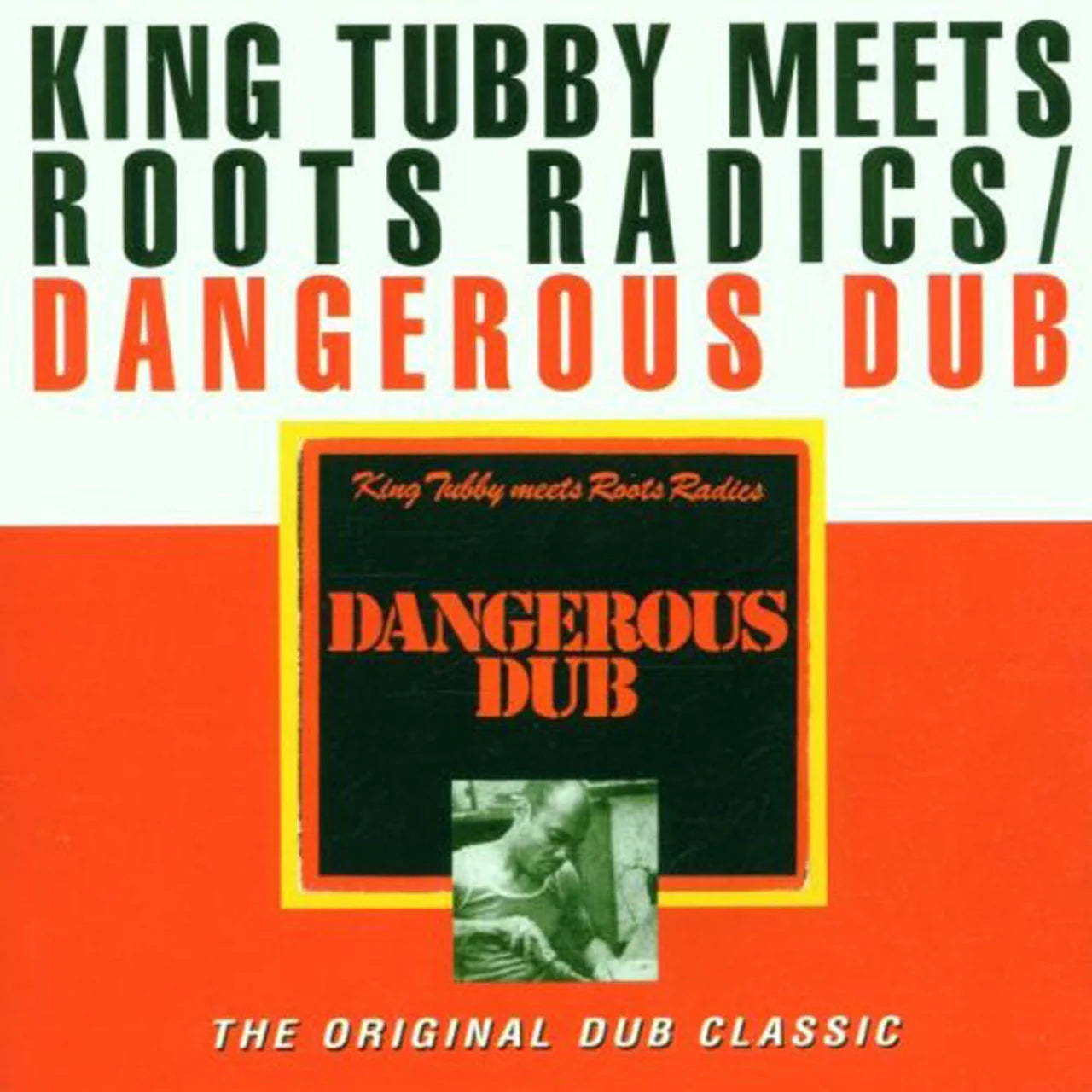 King Tubby Meets Roots Radics – Dangerous Dub: The Original Dub Classic LP ( VINYL )