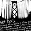 Get Dead - Letters Home LP ( VINYL )