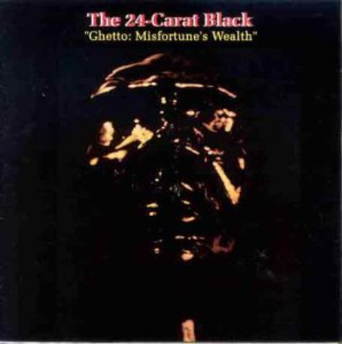 24-Carat Black - Ghetto: Misfortune's Wealth LP ( VINYL )