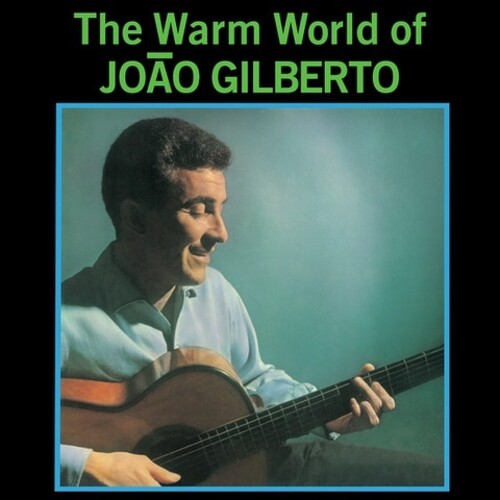 João Gilberto – The Warm World Of João Gilberto LP (180g, Green Vinyl, + Bonus Tracks) ( VINYL )
