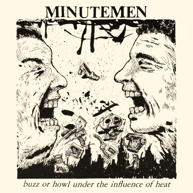 Minutemen - Buzz or Howl Under The Influence of Heat LP ( VINYL )
