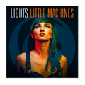 Lights - Little Machines LP ( VINYL )