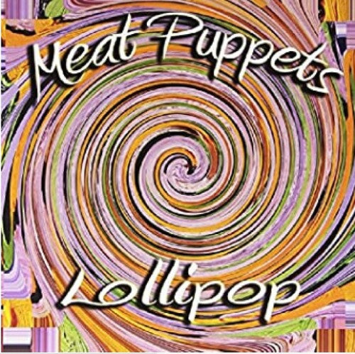 Meat Puppets - Lollipop LP ( VINYL )