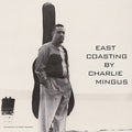 Charles Mingus – East Coasting LP (Clear Vinyl) ( VINYL )