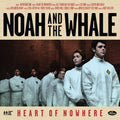 Noah And The Whale – Heart Of Nowhere LP ( VINYL )
