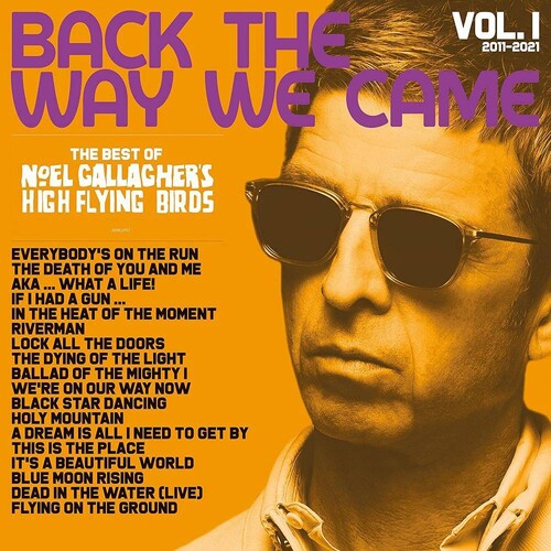 Noel Gallagher's High Flying Birds - The Way We Came: Vol. 1 (2011 - 2021) The Best Of 2LP ( VINYL )