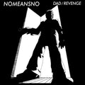 Nomeansno - Dad b/w Revenge 7" ( VINYL )