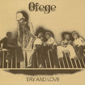 Ofege - Try And Love LP ( VINYL )