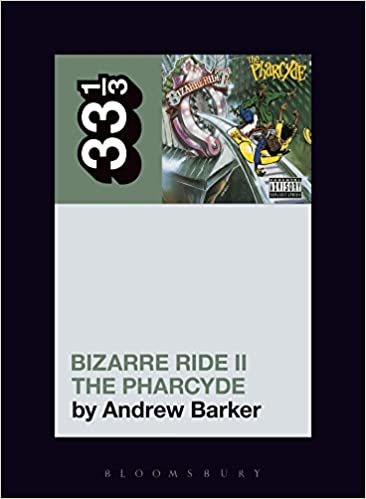 33 1/3 Book - The Pharcyde - Bizarre Ride II The Pharcyde ( VINYL )