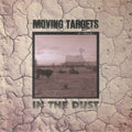 Moving Targets - In The Dust LP ( VINYL )