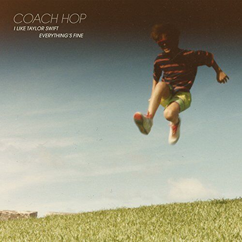 Coach Hop - I Like Taylor Swift b/w Everything's Fine 7" ( VINYL )