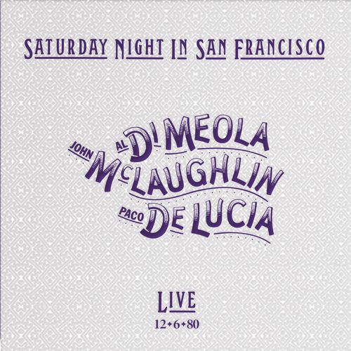 Al Di Meola, John McLaughlin & Paco De Lucia - Saturday Night in San Francisco LP (Impex Reissue, 180g, Remastered by Bernie Grundman) ( VINYL )