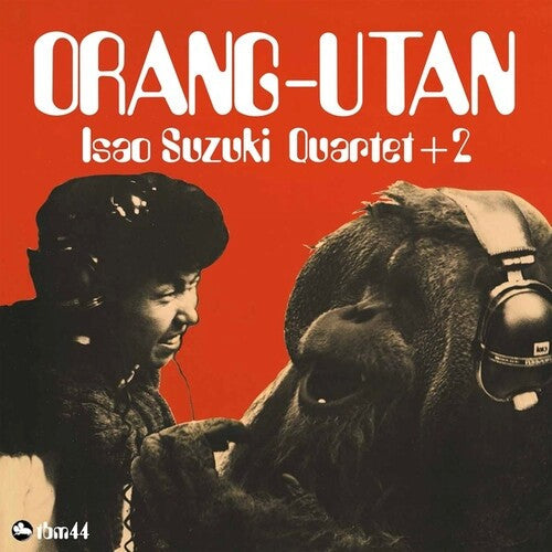 Isao Suzuki Quartet + 2 - Orang-Utan LP ( VINYL )