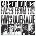Car Seat Headrest - Faces From the Masquerade 2LP ( VINYL )